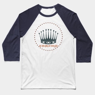 crown with quote Baseball T-Shirt